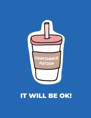 Confidence Potion It Will Be Ok de Patricia Larson