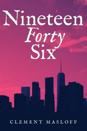 NINETEEN FORTY SIX de Clement Masloff