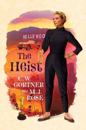 The Heist de C. W. Gortner