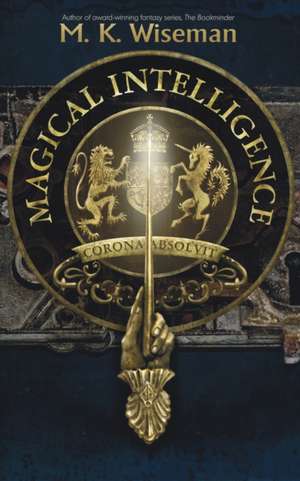 Magical Intelligence de M. K. Wiseman