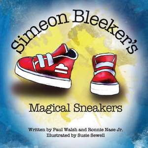 Simeon Bleeker's Magical Sneakers de Paul Walsh