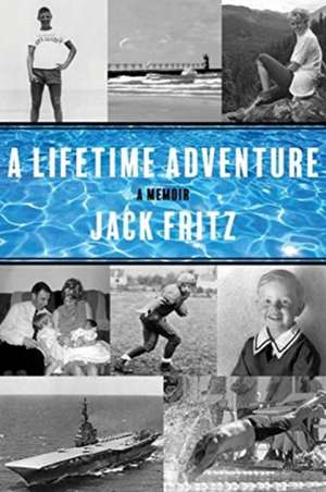 A Lifetime Adventure de Jack Fritz