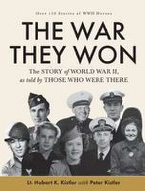 The War They Won de Lt. Hobart K. Kistler