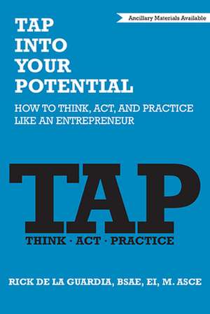 TAP Into Your Potential de Rick de La Guardia