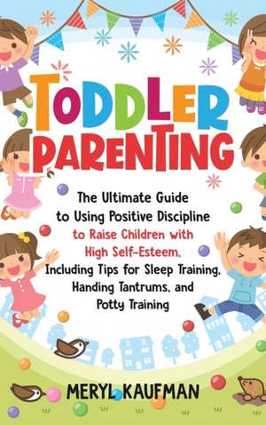 Toddler Parenting de Meryl Kaufman