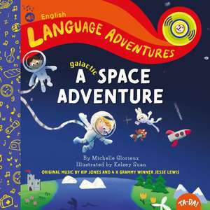 Ta-Da! a Galactic Space Adventure de Michelle Glorieux