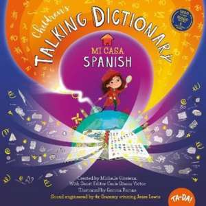 Children's Talking Dictionary: Spanish de Michelle Glorieux