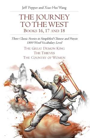 The Journey to the West, Books 16, 17 and 18 de Jeff Pepper