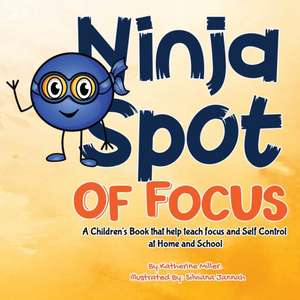 Ninja Spot of Focus de Katherine Miller