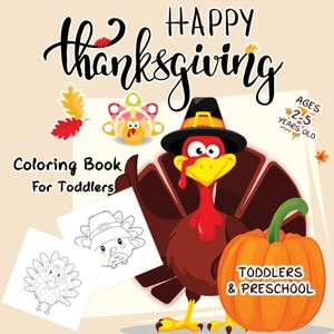 Happy Thanksgiving Coloring Books For Toddlers Ages 2-5 de Katherine Miller