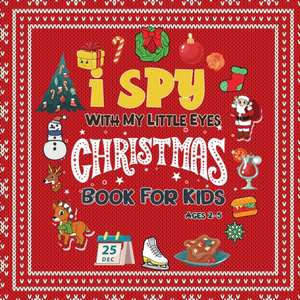 I Spy Christmas Books For Ages 2-5 de Kobe Rogers