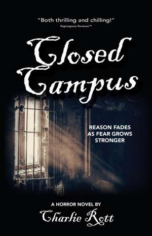 Closed Campus de Charlie Rott