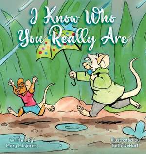 I know Who You Really Are de Mary Minjares