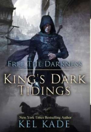 Free the Darkness de Kel Kade