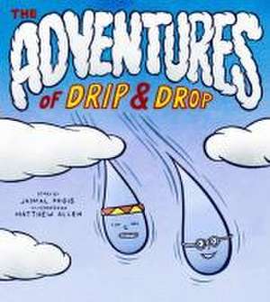 The Adventures of Drip and Drop de Jaimal Yogis