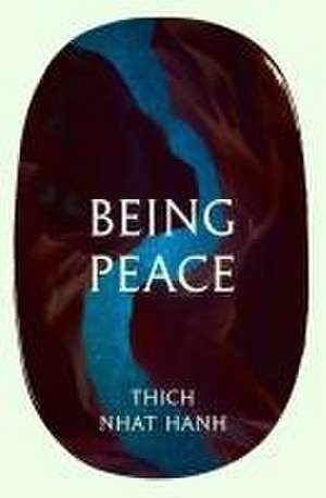 Being Peace de Thich Nhat Hanh