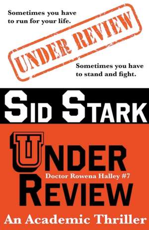 Under Review: An Academic Thriller de Sid Stark