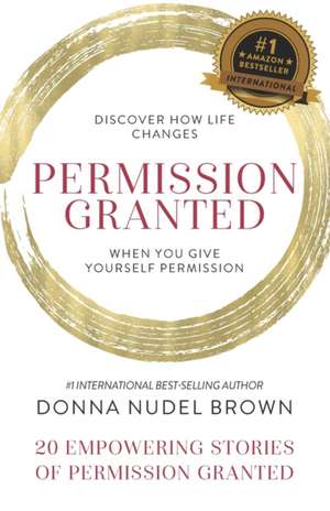 Permission Granted- Donna Nudel Brown de Donna Nudel Brown