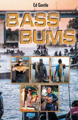 BASS BUMS de Edgar C Gentle