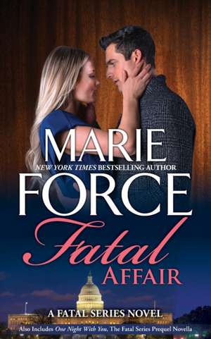 Fatal Affair de Marie Force