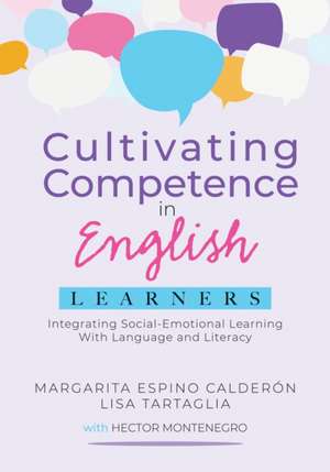 Cultivating Competence in English Learners de Margarita Espino Calderón