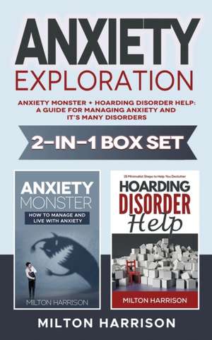 Anxiety Exploration 2-in-1 Box Set de Milton Harrison