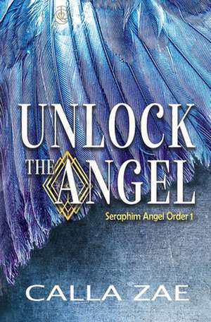 Unlock the Angel de Calla Zae