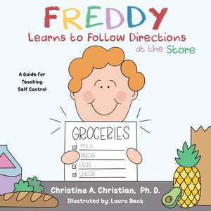 Freddy Learns to Follow Directions at the Store de Christina Christian