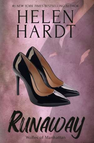 Runaway: Wolfes of Manhattan Three de Helen Hardt