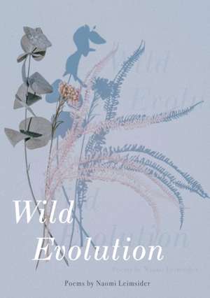 Wild Evolution de Naomi Leimsider