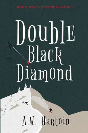 Double Black Diamond de A. W. Hartoin