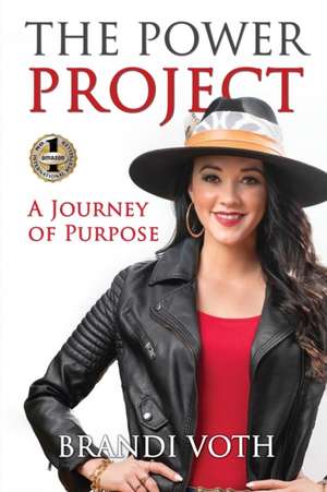 THE POWER PROJECT de Brandi Voth