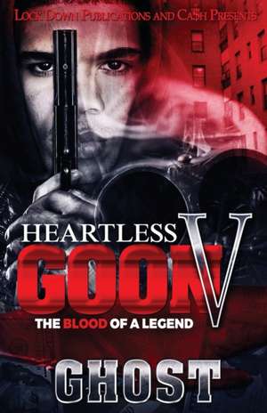 Heartless Goon 5 de Ghost