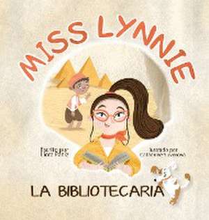 Miss Lynnie La Bibliotecaria de Liora Paniz