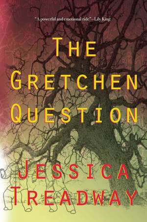 The Gretchen Question de Jessica Treadway