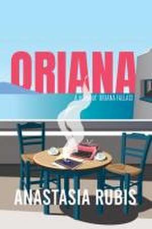 Oriana: A Novel de Anastasia Rubis