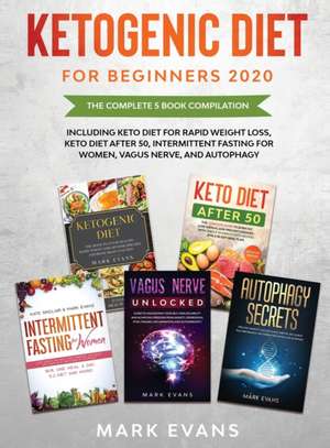 Ketogenic Diet for Beginners 2020 de Mark Evans