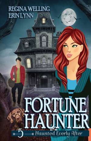 Fortune Haunter de Regina Welling