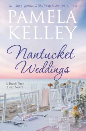 Nantucket Weddings de Pamela M Kelley