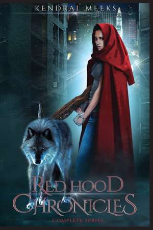 Red Hood Chronicles de Kendrai Meeks