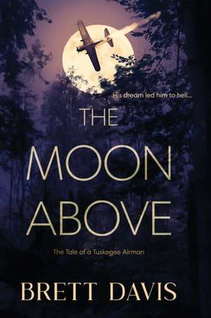 The Moon Above de Brett Davis