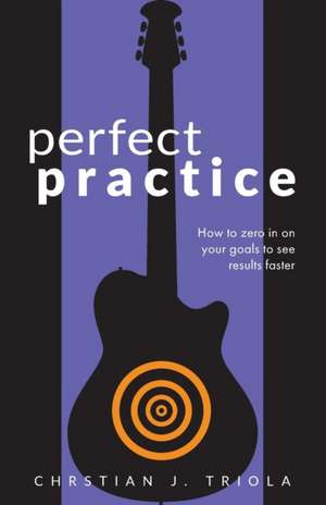 Perfect Practice de Christian J. Triola