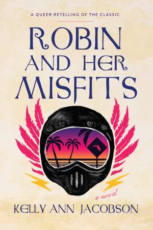 Robyn and Her Misfits de Kelly Ann Jacobson