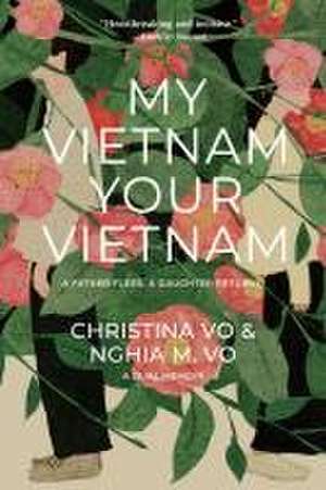 My Vietnam, Your Vietnam de Christina Vo