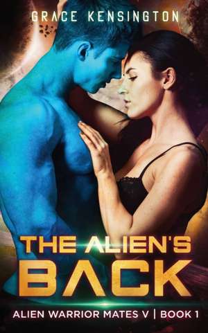 The Alien's Back de Grace Kensington