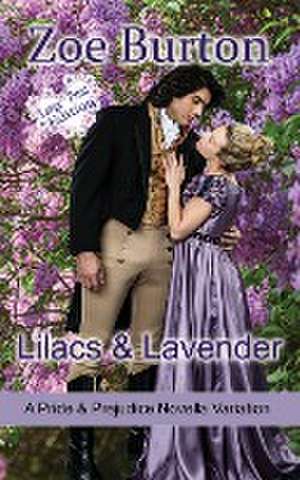 Lilacs & Lavender Large Print Edition de Zoe Burton