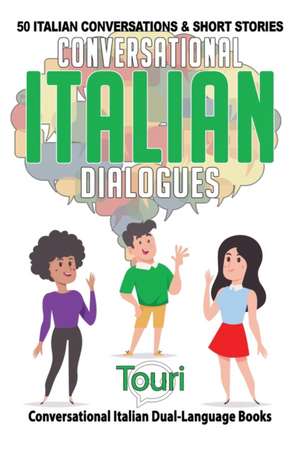 Conversational Italian Dialogues de Touri Language Learning