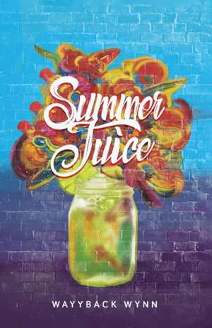 Summer Juice de Wayyback Wynn