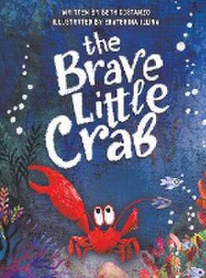 The Brave Little Crab de Beth Costanzo