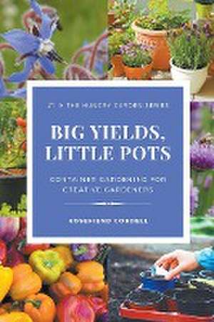 Big Yields, Little Pots de Rosefiend Cordell